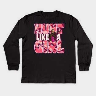 'Hunt Like A Girl' Awesome Hunting Gift Kids Long Sleeve T-Shirt